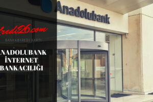 Anadolubank İnternet Bankacılığı, internet bankacılığı işlem saatleri