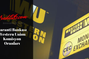 Garanti Bankası Western Union Komisyon Oranları, Garanti Bankası Para Transferi Western Union