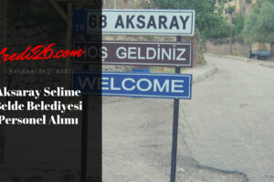 Aksaray Selime Belde Belediyesi Personel Alımı, Başvuru Şartları