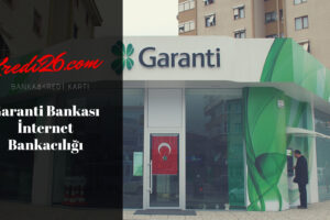 Garanti Bankası İnternet Bankacılığı, Garanti İnternet Şubesi – Yardım ve Öneriler | Garanti Bankası
