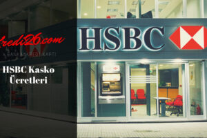 HSBC Kasko Ücretleri, Kasko Sigorta Poliçesi | HSBC