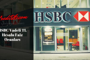 HSBC Vadeli TL Hesabı Faiz Oranları, Vadeli Mevduat | Mevduat Ürünleri | Günlük Bankacılık