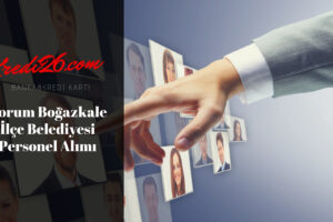 Çorum Boğazkale İlçe Belediyesi Personel Alımı, Başvuru Şartları