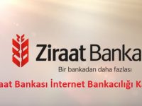 Ziraat Bankası İnternet Bankacılığı Kayıt (Açtırma ve Şifre Alma)
