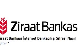 Ziraat Bankası İnternet Bankacılığı Şifresi Nasıl Alınır? (Bireysel Bankacılık)