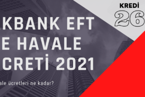 Akbank EFT ve Havale Ücreti 2022 – 2023 | Havale, EFT Masrafları