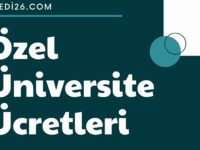 Özel Üniversite Ücretleri 2022 – 2023 | 2022 – 2023 Özel Üniversite Ücretleri Ne Kadar?