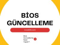 Bios Güncelleme 2022-2023  | Bios Güncelleme Nasıl Yapılır?