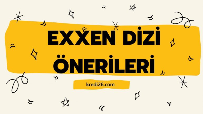 Exxen Dizi Onerileri Exxen Dizi Taviyeleri Bankalar Kredi Basvurusu Kredi Hesaplama Faiz Oranlari Kredi