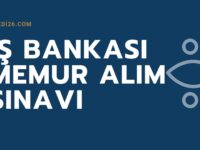 İş Bankası Memur Alım Sınavı 2022-2023  (Online Sınav), İş Bankası Personel Alımı Başvurusu
